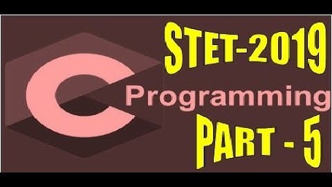 #STETComputer Science 2019 #C- language #Part 5