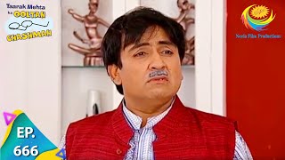 Taarak Mehta Ka Ooltah Chashmah - Episode 666 - Full Episode