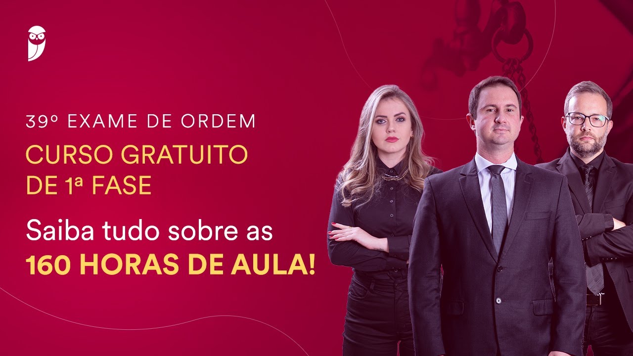 Curso Gratuito para a 1ª Fase do 39º EOAB - Saiba tudo sobre as 160 ...