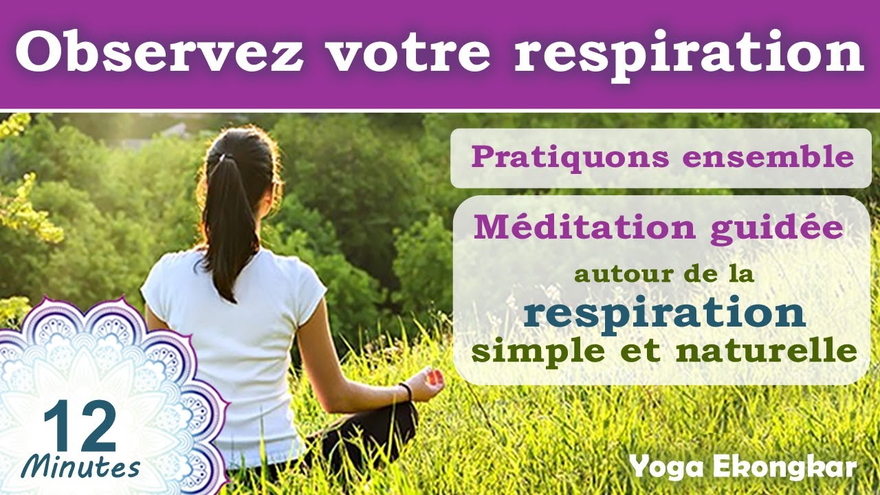 Méditation guidée autour de la respiration simple et naturelle Cours de