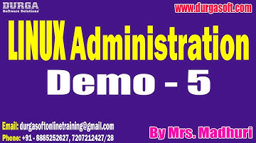 LINUX Administration tutorials || Demo - 5 || by Mrs. Madhuri On 14-10-2024 @9PM IST