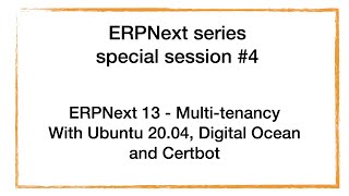 ERPNext series - Special topic #4 : ERPNext v.13 Multi-tenancy setup
