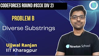 Famous Codeforces Round #833 (Div.2) | Problem B | Diverse Substrings | Newton School Profile