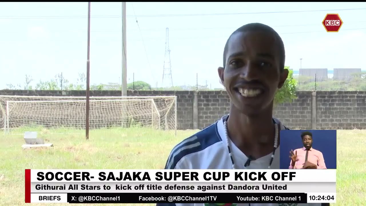 Sakaja Super Cup I Githurai All Stars to face Dandora United on Saturday