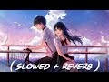 New Love Romantic Trending Lofi Song Slowed Reverb Hit Song New Love Romantic Trending Lofi Song Slowed Reverb Hit Song