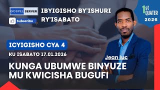 Dutangiye Icyigisho Cya 4 Kivuga Ngo Kunga Ubumwe Binyuze Mu Kwicisha Bugufi.