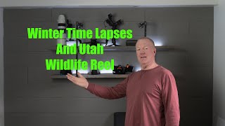 Utah Winter Time Lapses and Wildlife Reel