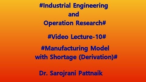 IEOR Video Lecture 10: Manufacturing Model with shortage derivation