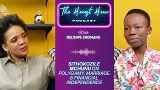 Mnakwethu's Sithokozile Mchunu on polygamy, marriage and financial independence: EP2