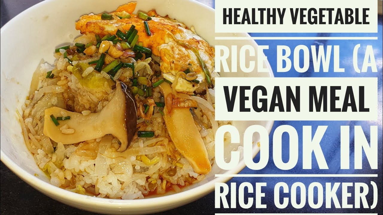 Healthy Vegetable Rice Bowl(a vegan meal cook in rice cooker recipe12