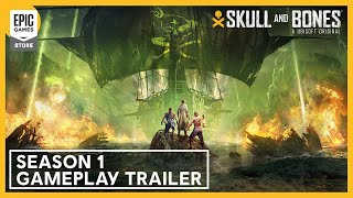 Skull and Bones: Season 1 Gameplay Trailer