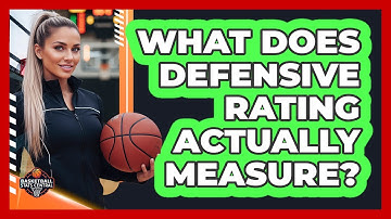 What Does Defensive Rating Actually Measure?