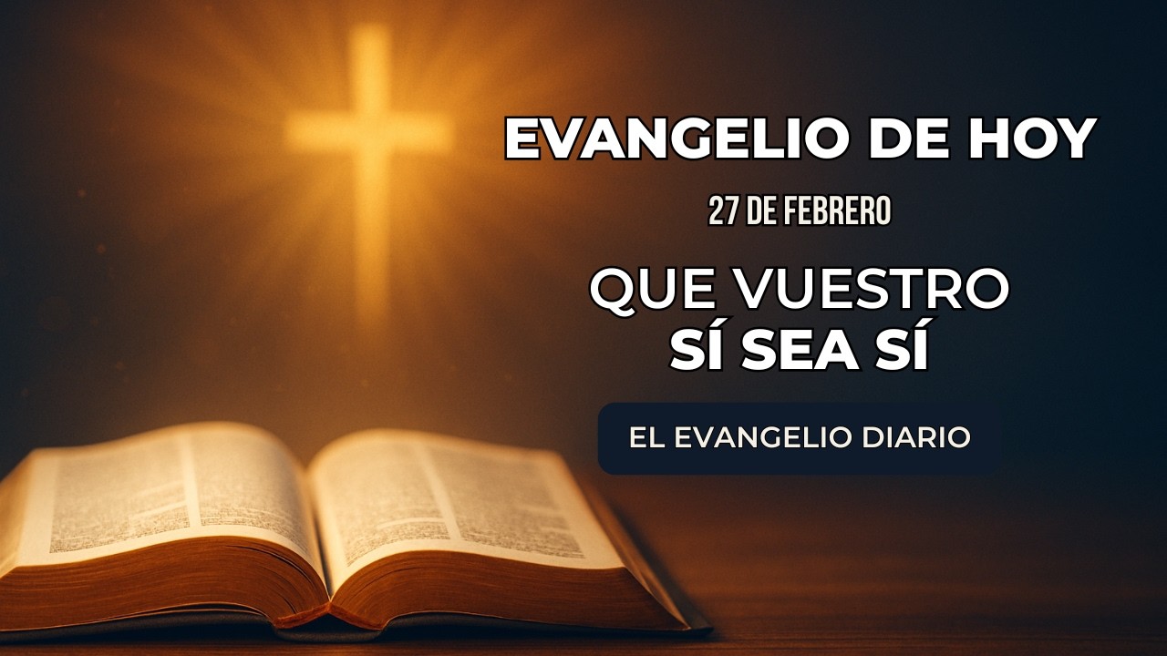 Evangelio de Hoy, Viernes 27 de Febrero | “Que vuestro sí sea sí” | Marcos 10, 1-12 #evangeliodehoy