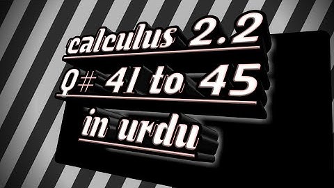 Calculus with analytical geometry, exercise 2.2 ,Q# 41 to 45