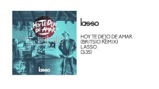 Lasso - Hoy Te Dejo De Amar (Britsio Remix)