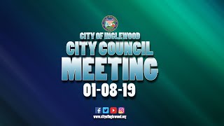 1/8/2019 City Of Inglewood Council Meeting