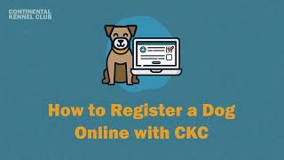 How to Register a Dog Online with CKC