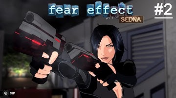 Fear Effect Sedna || Ps4 || Gameplay/Walkthrough || Part 2