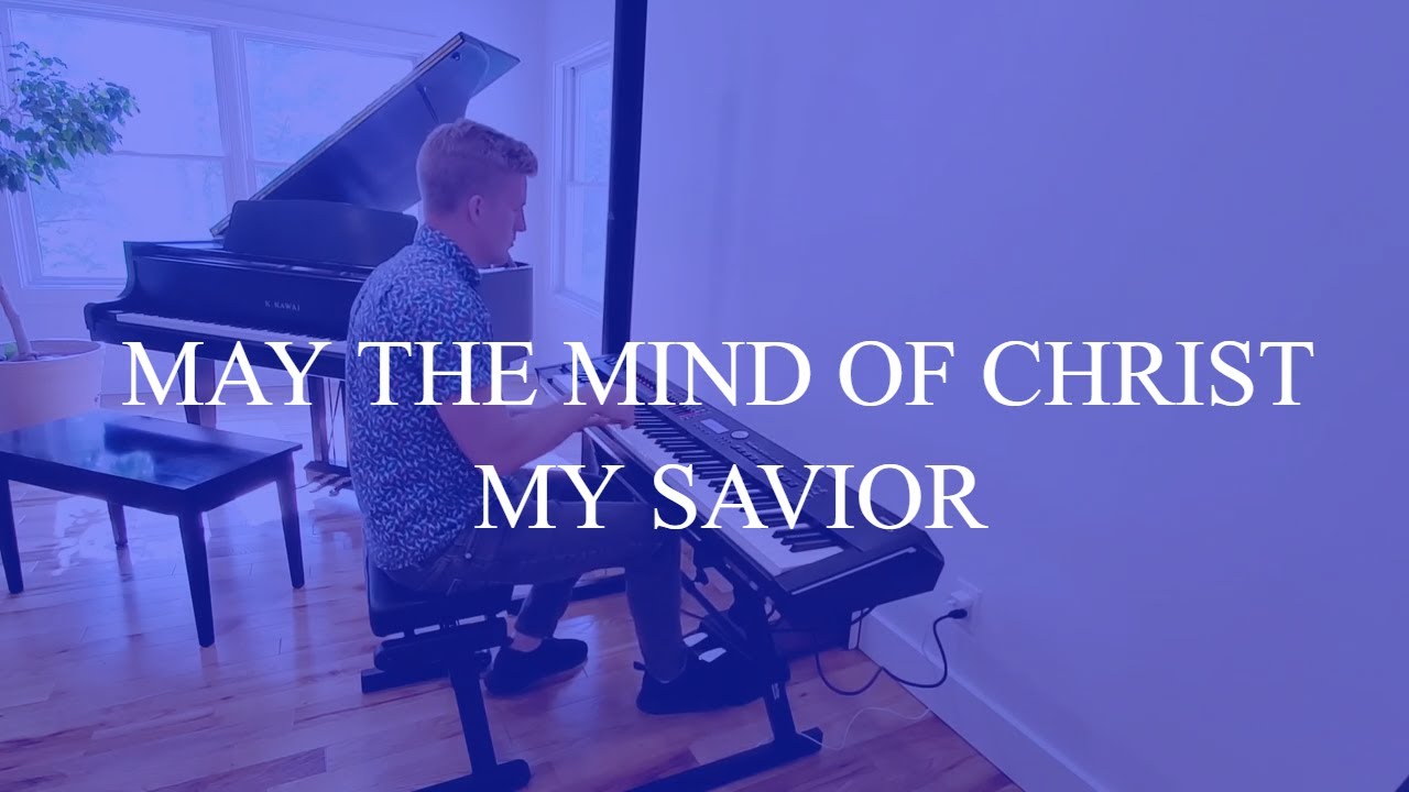 may-the-mind-of-christ-my-savior-piano-instrumental-youtube