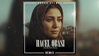 Hacel Obası (Harun Yılmaz Remix) W/