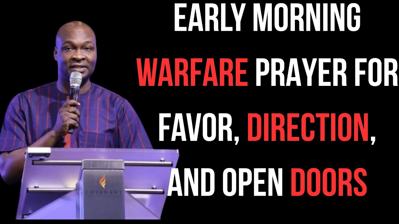 EARLY MORNING WARFARE PRAYER FOR FAVOR, DIRECTION, AND OPEN DOORS | APOSTLE JOSHUA SELMAN
