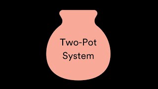 How does the Two-Pot System work?