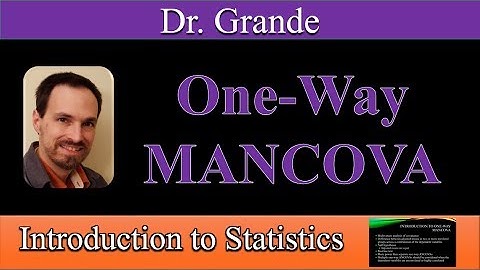 Introduction to One-Way Multivariate Analysis of Covariance (One-Way MANCOVA)