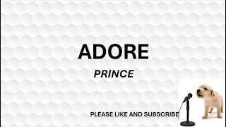 ADORE BY: PRINCE (LYRICS)