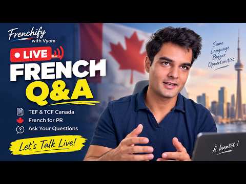 Importants things to know regarding TEF/TCF & French for PR in Canada