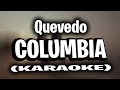 Columbia - Quevedo (KARAOKE - INSTRUMENTAL)