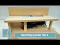 Make your own Benchtop jointer DIY Ver.1