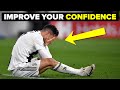 How to be MORE CONFIDENT in a football match