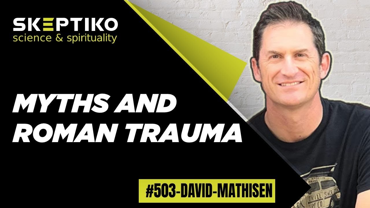 David Mathisen David Mathisen, Myths and Roman Trauma |503| - YouTube