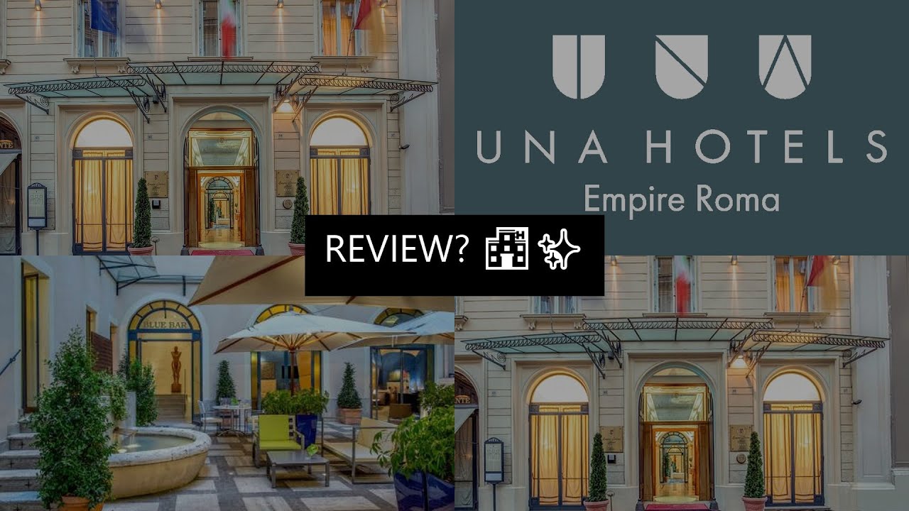 una hotels empire roma