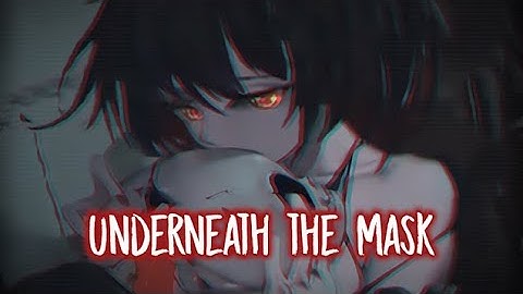 Nightcore - Underneath The Mask (animated) (Lyrics)