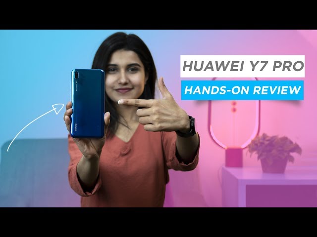 Huawei Y7 Pro 2019 Early Impressions!