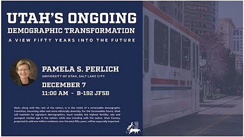 Pamela Perlich - Utah's Ongoing Demographic Transf...