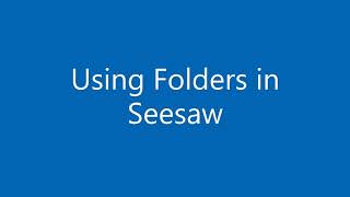 Using Folders in Seesaw