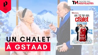 Bande-annonce « Un Chalet à Gstaad » au Théâtre des Nouveautés