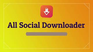 Social Media Downloader 2022 : The Best App to Download Videos and images from Social Media