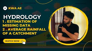 KWA AE | HYDROLOGY | ESTIMATION OF MISSING DATA | AVERAGE RAINFALL OF A CATCHMENT