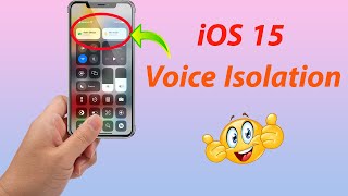 iOS 15 - خاصية عزل الصوت