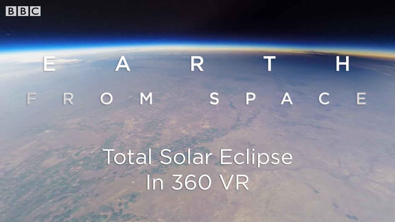 ⁣Total Solar Eclipse: 360 VR Video Seen From Space | Earth From Space | BBC Earth