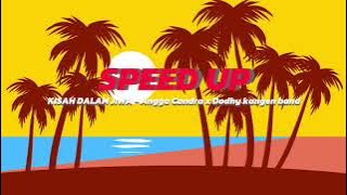 KISAH DALAM JIWA - Angga Candra x Dodhy kangen band || SPEED UP