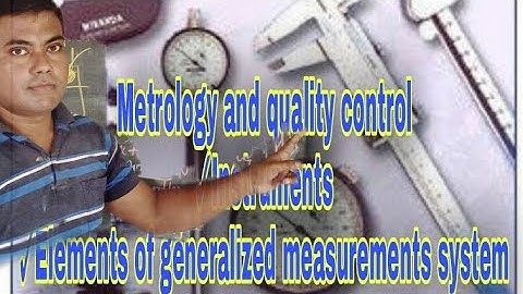 MQC- METROLOGY AND QUALITY CONTROL- UNIT 1 (part 2)