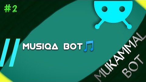 MUSIQA BOT YARATISH | MUKAMMAL BOT