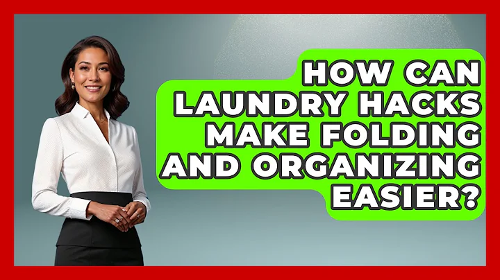 How Can Laundry Hacks Make Folding and Organizing Easier? | How To Adult Guide News