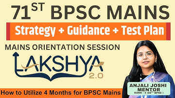 Lakshya 2.0 Orientation | 4-Month Strategy to Crack 71st BPSC Mains | Anjali Joshi