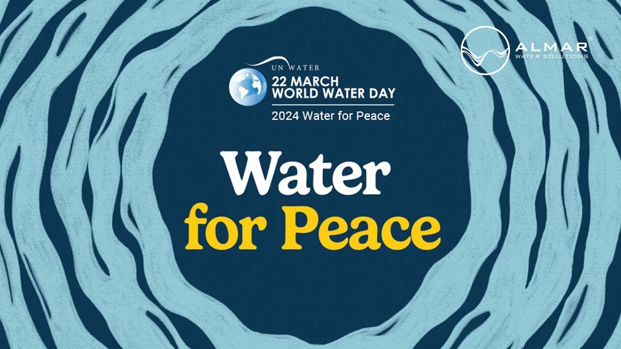 World Water Day 2024: Water for Peace - Contributing to a Better World 