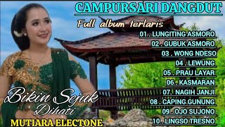 DANGDUT CAMPURSARI ORGEN TUNGGAL FULL ALBUM TERBARU VIRAL 2027/ ENAK BANGET KANGGO JAMPI SAYAH YO...